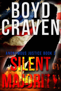 Boyd Craven Jr. & Boyd Craven III — SILENT MAJORITY (Anonymous Justice Book 2)