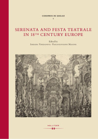 Iskrena Yordanova, Paologiovanni Maione (eds.) — Serenata and Festa Teatrale in 18th Century Europe