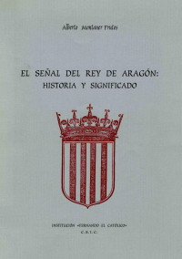 Alberto Montaner — El señal del Rey de Aragón