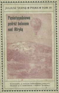 Juliusz Verne — Pięciotygodniowa Podróż Balonem Nad Afryką