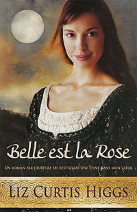 HIGGS Liz Curtis — Belle est la rose