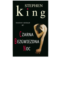 Stephen King — Czarna bezgwiezdna noc