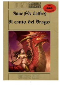 Anne McCaffrey — Il Canto Del Drago (Trilogia di Harper Hall Vol. 01)