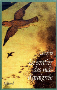 Calvino, Italo [Calvino, Italo] — Le sentier des nids d’araignée