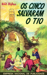 Enid Blyton — Os cinco salvaram o tio