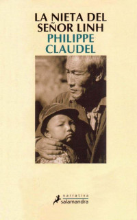 Philippe Claudel — La Nieta Del Señor Linh