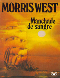 Morris West — MANCHADO DE SANGRE