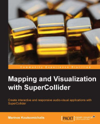 Marinos Koutsomichalis — Mapping and Visualization with SuperCollider