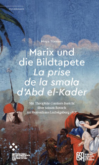 Moya Tönnies — Marix und die Bildtapete »La prise de la smala d'Abd el-Kader«