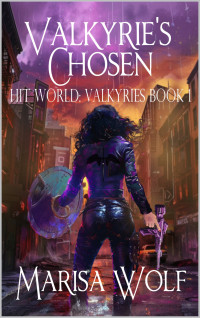 Marisa Wolf — Valkyrie's Chosen: Hit World: Valkyries Book 1