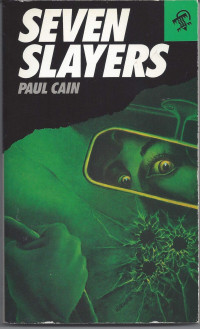 Paul Cain — Seven Slayers