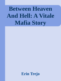 Erin Trejo — Between Heaven And Hell: A Vitale Mafia Story