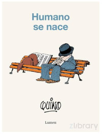 Quino Quino — Humano se nace (Spanish Edition)