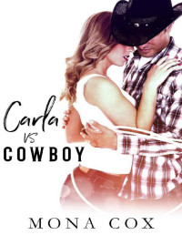 Mona Cox — Carla Vs. Cowboy