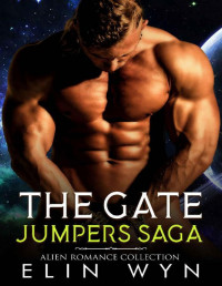 Elin Wyn [Wyn, Elin] — The Gate Jumpers Saga: Science Fiction Romance Collection