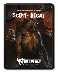 Renegade Games Studios — Werewolf the Apocalypse - Scent of Decay