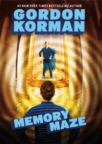 Gordon Korman — Hypnotists 2: Memory Maze