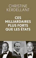 Christine Kerdellant — Ces milliardaires plus forts que les Etats