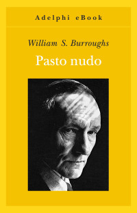 William S. Burroughs — Pasto nudo