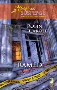 Robin Caroll  — Framed!