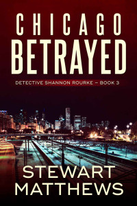 Stewart Matthews — Chicago Betrayed