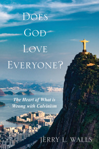 Jerry L. Walls; — Does God Love Everyone?