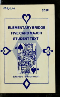 Shirley Silverman — Elementary Bridge Five Card Major Student Text
