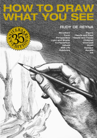 Rudy De Reyna — How to Draw What You See