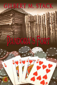 Gilbert M. Stack — Pandora's Fort