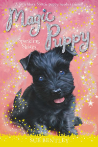 Bentley, Sue — [Magic Puppy 14] • Sparkling Skates