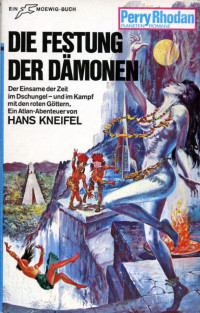 Kneifel, Hans — [Perry Rhodan - Planetenromane 0083] • Die Festung der Dämonen