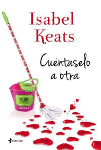 Isabel Keats — Cuéntaselo a otra