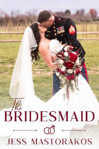 Jess Mastorakos — The Bridesmaid (Brides Of Beaufort 03)
