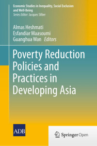 Almas Heshmati & Esfandiar Maasoumi & Guanghua Wan — Poverty Reduction Policies and Practices in Developing Asia