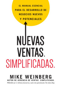 Mike Weinberg — Nuevas Ventas. Simplificadas.