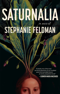 Stephanie Feldman — Saturnalia