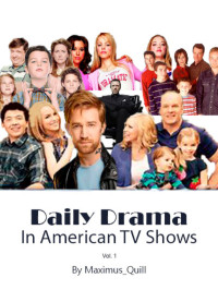 Maximus_Quill — Daily Drama (In American TV Shows)