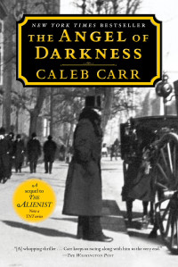 Caleb Carr — The Angel of Darkness: Book 2 of the Alienist