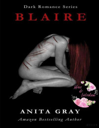 Anita Gray — Blaire (Dark romance 1)