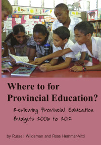 Russell Wildeman, Rose Hemmer-Vitti — Where to for Provincial Education?: Reviewing Provincial Education Budgets 2006 to 2012