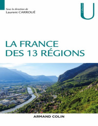 Laurent Carroué — La France des 13 régions