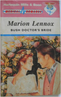 Marion Lennox — Bush Doctor's Bride
