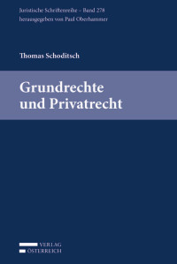 Thomas Schoditsch; — Grundrechte und Privatrecht