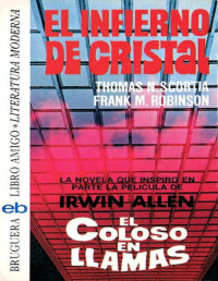 Thomas N. Scortia — El Infierno De Cristal