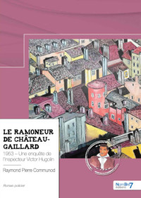 Communod, Raymond Pierre — Le ramoneur de Château-Gaillard (French Edition)