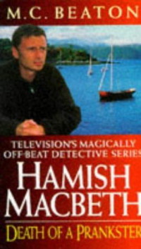 M. C. Beaton — Hamish Macbeth 07 Death of a Prankster