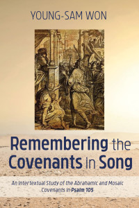 Young-Sam Won; — Remembering the Covenants in Song