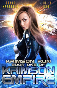 Craig Martelle & Julia Huni — Krimson Run: A Galactic Race for Justice