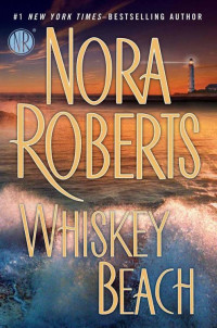 Roberts, Nora — Whiskey Beach