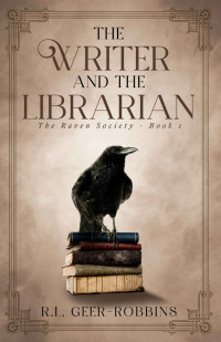 Rose Loren Geer-Robbins — The Writer and the Librarian